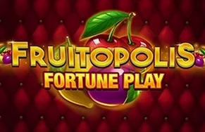 Fruitopolis Fortune Play